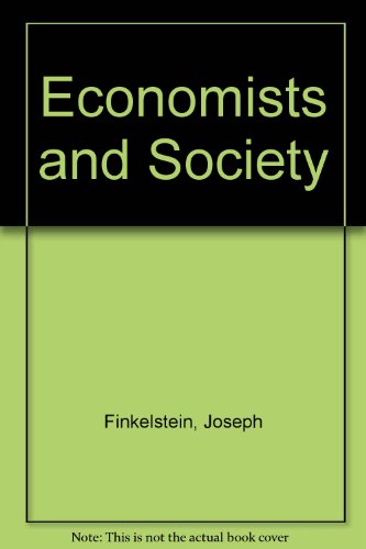 Stock image for Economists and Society: The Development of Economic Thought from Aquinas to Keynes for sale by G. & J. CHESTERS