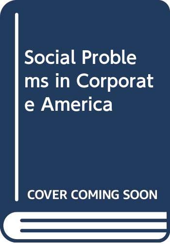 Stock image for Social Problems in Corporate America for sale by Better World Books