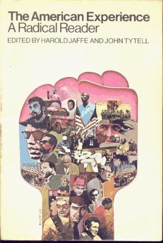 Imagen de archivo de The American Experience : A Radical Reader a la venta por Better World Books