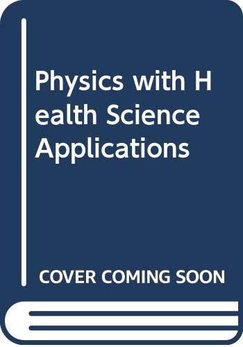 Imagen de archivo de Physics with Health Science Applications a la venta por HPB-Red