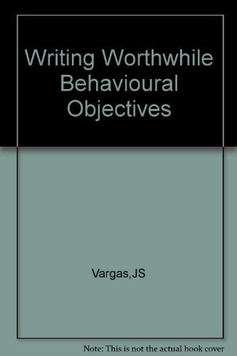 9780060468125: Writing Worthwhile Behavioural Objectives