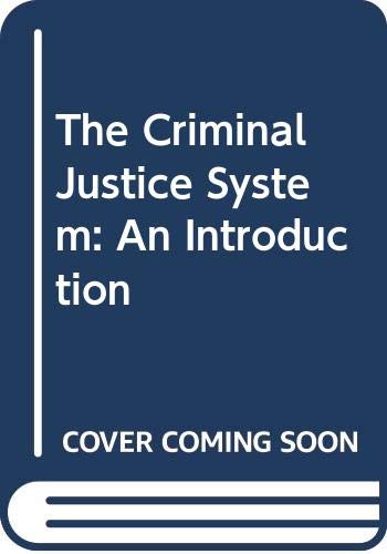 Imagen de archivo de The Criminal Justice System: An Introduction a la venta por Ergodebooks