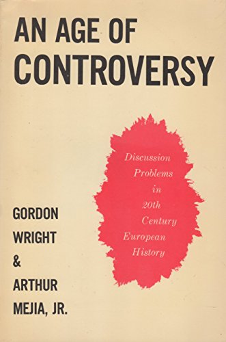 9780060470470: An Age of Controversy: Discussion Problems in Twentieth Century European History