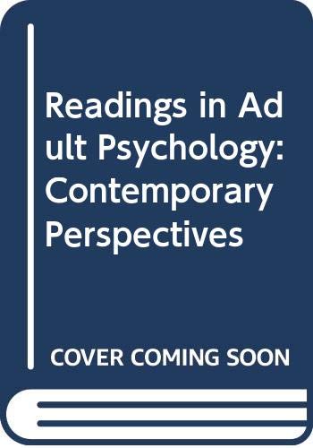 Readings in adult psychology: Contemporary perspectives (Harper & Row's contemporary perspectives reader series)