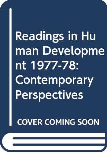 9780060470555: Readings in Human Development 1977-78: Contemporary Perspectives (Contemporary perspectives reader series)