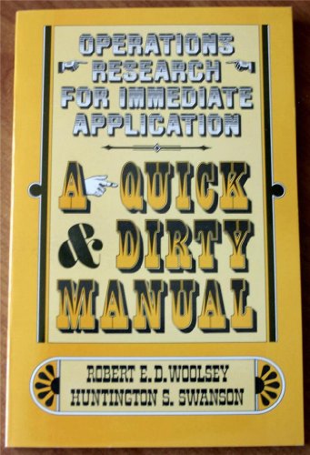 Beispielbild fr Operations Research for Immediate Application : A Quick and Dirty Manual zum Verkauf von Better World Books