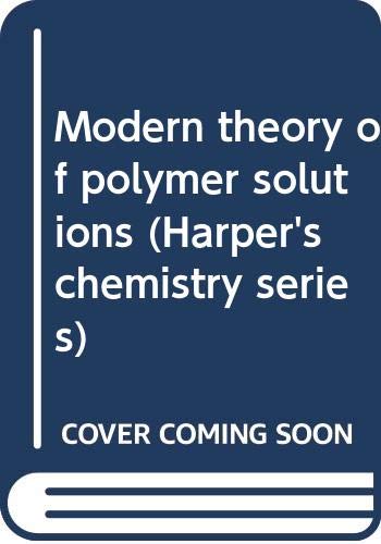 9780060473099: Modern theory of polymer solutions (Harper's chemistry series)