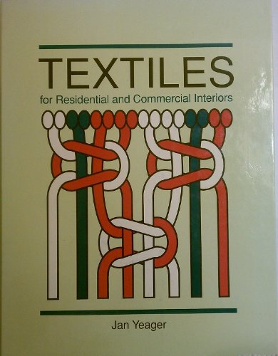Textiles for Residential and Commercial Interiors {FIRST EDITION}