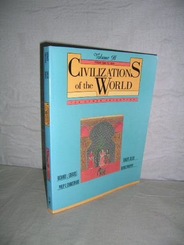 9780060473556: Civilizations of the World: The Human Adventure: v. B