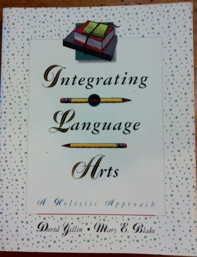 Imagen de archivo de Integrating the Language Arts: A Holistic Approach a la venta por BooksRun