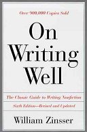 Beispielbild fr On Writing Well : An Informal Guide to Writing Nonfiction zum Verkauf von HPB Inc.