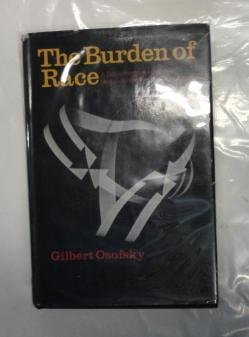 Imagen de archivo de The Burden of Race: A Documentary History of Negro-White Relations in America a la venta por Dunaway Books