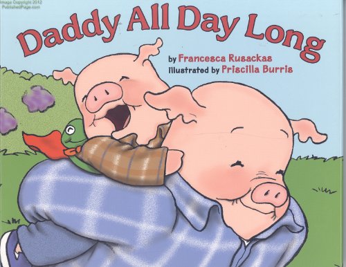 Imagen de archivo de Daddy All Day Long a la venta por Better World Books