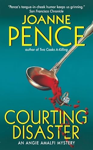 Courting Disaster: An Angie Amalfi Mystery (9780060502911) by Pence, Joanne
