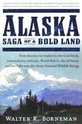 Beispielbild fr Alaska: Saga of a Bold Land zum Verkauf von WorldofBooks