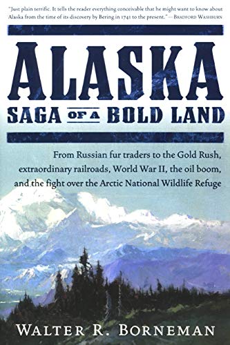 Imagen de archivo de Alaska: Saga of a Bold Land a la venta por KuleliBooks