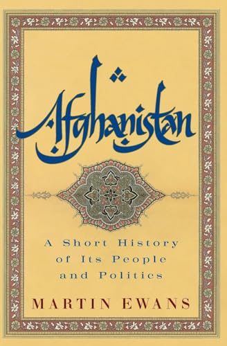 Imagen de archivo de Afghanistan: A Short History of Its People and Politics a la venta por Jay W. Nelson, Bookseller, IOBA