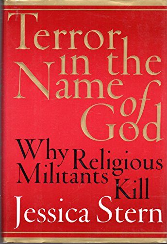 9780060505325: Terror in the Name of God: Why Religious Militants Kill