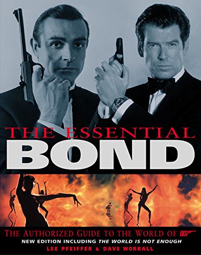 Imagen de archivo de The Essential Bond (Revised) : The Authorized Guide to the World Of 007 a la venta por Better World Books
