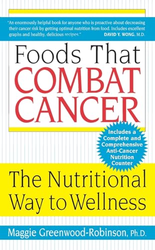 Stock image for Foods That Combat Cancer: The Nutritional Way to Wellness for sale by MVE Inc