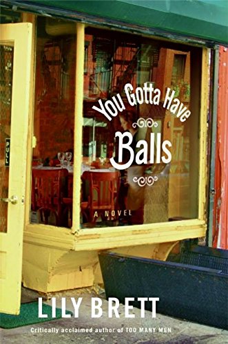 You Gotta Have Balls: A Novel (9780060505691) by Brett, Lily