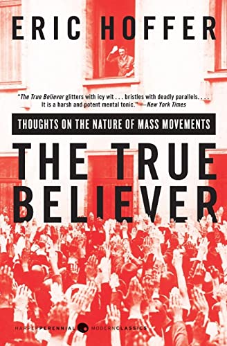 Stock image for The True Believer: Thoughts on the Nature of Mass Movements (Perennial Classics) for sale by Save With Sam