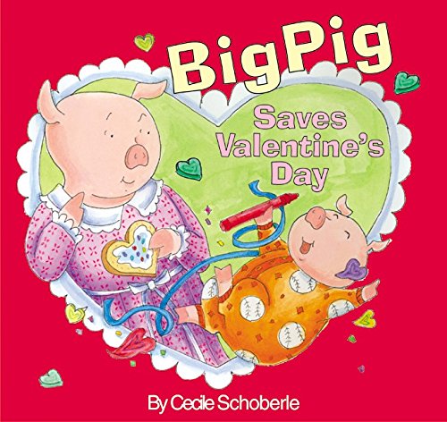 Stock image for Bigpig Saves Valentine's Day for sale by ThriftBooks-Dallas