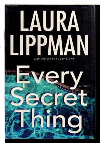 9780060506674: Every Secret Thing: A Novel