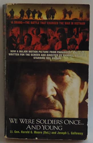 Beispielbild fr We Were Soldiers Once. and Young: Ia Drang--The Battle That Changed the War in Vietnam zum Verkauf von Wonder Book