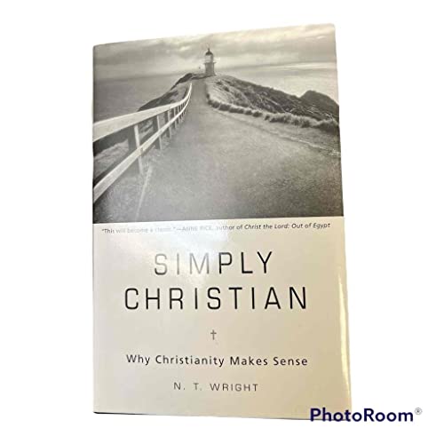 9780060507152: Simply Christian: Why Christianity Makes Sense