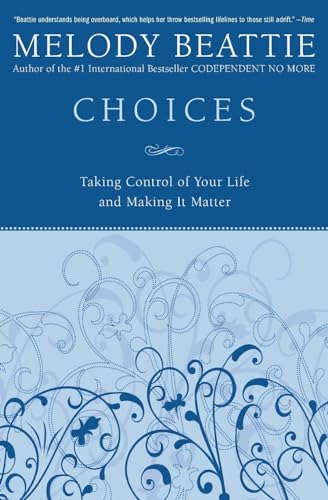 Beispielbild fr Choices: Taking Control of Your Life and Making It Matter zum Verkauf von ThriftBooks-Dallas