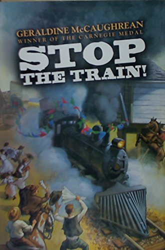 9780060507497: Stop the Train: A Novel