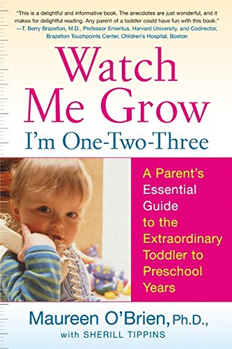 Beispielbild fr Watch Me Grow: I'm One-Two-Three : A Parent's Essential Guide to the Extraordinary Toddler to Preschool Years zum Verkauf von Better World Books