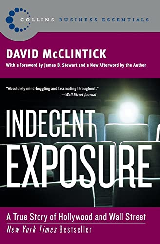 Imagen de archivo de Indecent Exposure: A True Story of Hollywood and Wall Street (Collins Business Essentials) a la venta por ZBK Books