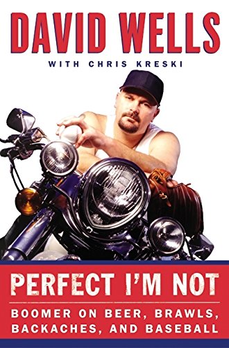 Beispielbild fr Perfect I'm Not : Boomer on Beer, Brawls, Backaches, and Baseball zum Verkauf von Better World Books