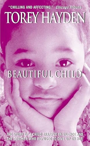 9780060508876: Beautiful Child: The Story Of A Child Trapped In Silence And The Teacher Who Refused To Give Up On Her