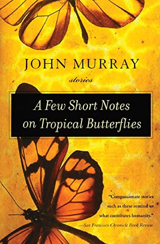 9780060509293: A Few Short Notes on Tropical Butterflies: Stories