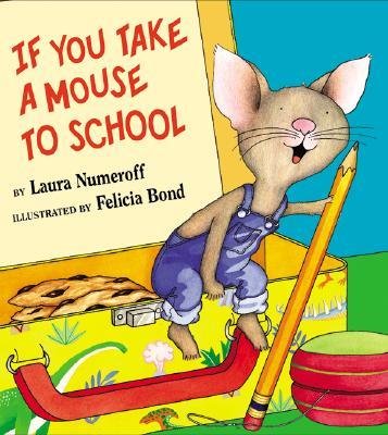9780060509767: If You Take a Mouse to School