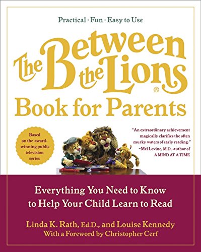 Imagen de archivo de The Between the Lions (R) Book for Parents: Everything You Need to Know to Help Your Child Learn to Read a la venta por Books of the Smoky Mountains