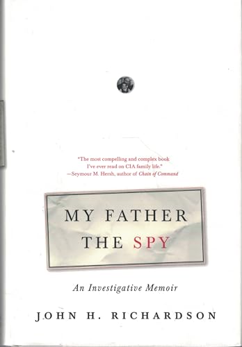 9780060510350: My Father The Spy: An Investigative Memoir