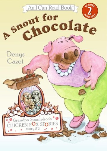 Stock image for Grandpa Spanielson's Chicken Pox Stories: Story #2: A Snout for Chocolate (I Can Read Book 2) for sale by Front Cover Books