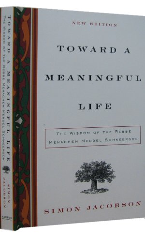 Stock image for Toward A Meaningful Life - The Wisdom of the Rebbe. for sale by John Trotter Books