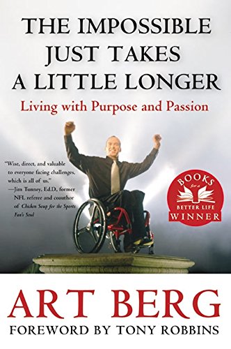 9780060512132: The Impossible Just Takes a Little Longer: Living with Purpose and Passion