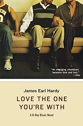 9780060512392: Love the One You're With: A B-Boy Blues Novel