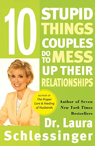 9780060512606: Ten Stupid Things Couples Do to Mess Up Their Relationships