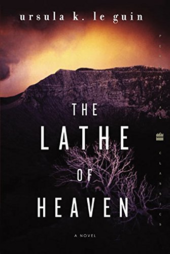 Imagen de archivo de The Lathe of Heaven: A Novel (Perennial Classics) a la venta por Ergodebooks