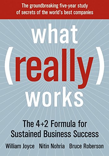 Beispielbild fr What Really Works: The 4+2 Formula for Sustained Business Success zum Verkauf von Gulf Coast Books