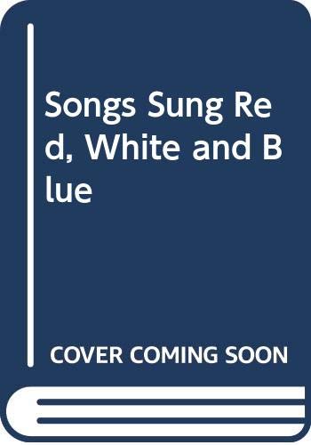 9780060513054: Songs Sung Red, White and Blue