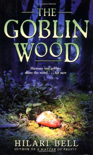 The Goblin Wood - Bell, Hilari