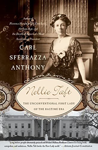 9780060513832: Nellie Taft: The Unconventional First Lady of the Ragtime Era